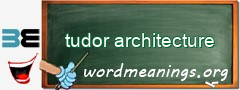 WordMeaning blackboard for tudor architecture